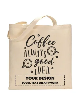 Coffee Always Is A Good Idea Design - Coffee Shop Tote Bags