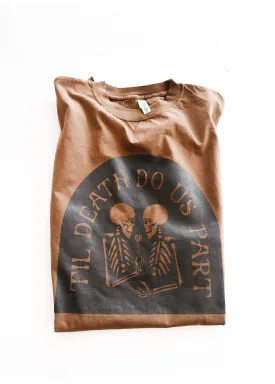 'TIL DEATH DO US PART SIDE SLIT TEE